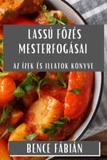 Lassú F¿zés Mesterfogásai af Bence Fábián