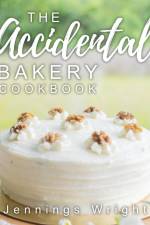 The Accidental Bakery Cookbook af Jennings Wright