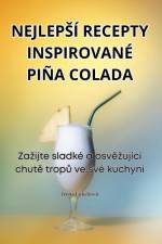 NEJLEP¿Í RECEPTY INSPIROVANÉ PIÑA COLADA af Irena Luke¿ová