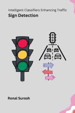 Intelligent Classifiers Enhancing Traffic Sign Detection af Ronal Suresh