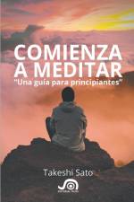 Comienza a meditar, Una guia para principiantes af Takeshi Sato