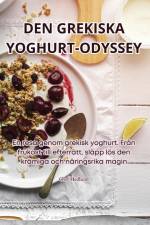 DEN GREKISKA YOGHURT-ODYSSEY af Olof Hedlund