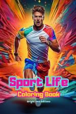 Sport Life | Coloring Book for Lovers of Fitness, Sports and Outdoor Activities | Creative Sport Scenes for Relaxation af Bright Soul Editions
