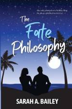 The Fate Philosophy af Sarah A. Bailey