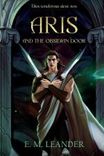 Aris and the Obsidian Door af E. M. Leander