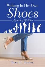 Walking In Her Own Shoes af Bree L. Taylor