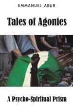 Tales of Agonies af Emmanuel Abur