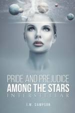 Pride and Prejudice Among the Stars af J. M. Sampson