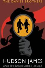 Hudson James and the Baker Street Legacy af The Davies Brothers
