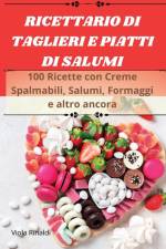 RICETTARIO DI TAGLIERI E PIATTI DI SALUMI af Viola Rinaldi
