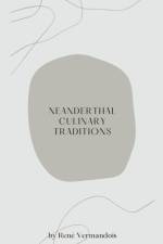 Neanderthal Culinary Traditions af René Vermandois