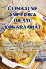 ÜLIMAALNE AMEERIKA JUUSTU KOKARAAMAT af Karin Lepik