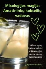 Mixologijos magija af Julija Sokolnikien¿