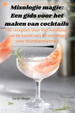 Mixologie magie af Sarah Meijer
