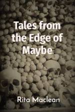 Tales from the Edge of Maybe af Rita Maclean