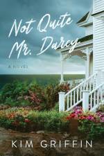 Not Quite Mr. Darcy af Kim Griffin