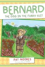 Bernard the Dog In the Furry Suit af Pat Moores
