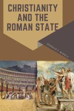 Christianity and the Roman State af J. Byerly Donald