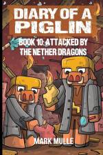 Diary of a Piglin Book 10 af Mark Mulle