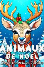 Animaux de Noël Livre Coloriage Adulte af Lea Schöning Bb