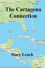 The Cartagena Connection af Mary Leach