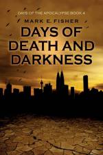 Days of Death and Darkness af Mark E Fisher
