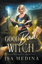 Good Bad Witch af Isa Medina