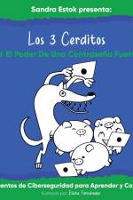 Los 3 Cerditos y el Poder de una Contraseña Fuerte af Sandra Estok