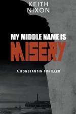 My Middle Name Is Misery af Keith Nixon