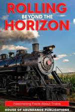 Rolling Beyond the Horizon af House of Abundance Publications