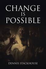 Change is Possible af Dennis Stackhouse