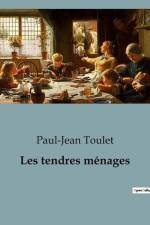 Les tendres ménages af Paul-Jean Toulet