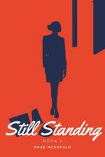 Still Standing af Rose McDonald