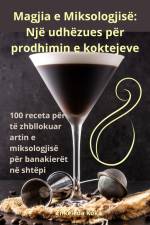 Magjia e Miksologjisë af Enkeleda Koka