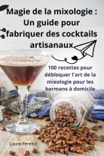 Magie de la mixologie af Laure Pereira