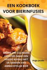 EEN KOOKBOEK VOOR BIERINFUSIES af Hugo Jacobs