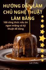H¿¿NG D¿N LÀM CH¿ NGH¿ THU¿T LÀM B¿NG af Lan Chiêu