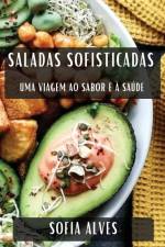 Saladas Sofisticadas af Sofia Alves
