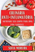 Culinária Anti-Inflamatória af Sofia Moreira