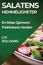 Salatens Hemmeligheter af Liv Solvang