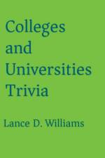 Colleges and Universities Trivia af Lance D. Williams