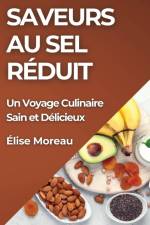 Saveurs au Sel Réduit af Élise Moreau