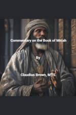 Commentary on the Book of Micah af Claudius Brown