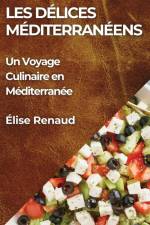 Les Délices Méditerranéens af Élise Renaud