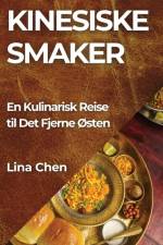 Kinesiske Smaker af Lina Chen