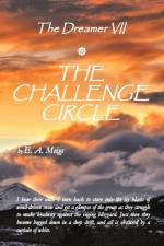 The Dreamer VII ~ The Challenge Circle af E. A. Meigs