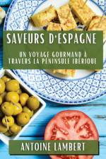 Saveurs d'Espagne af Antoine Lambert