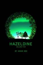 Hazeldine Volume Five af Angie Bee