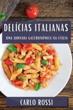 Delícias Italianas af Carlo Rossi