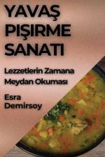 Yava¿ Pi¿irme Sanat¿ af Esra Demirsoy